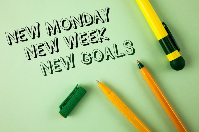 New Monday, new week, new goals