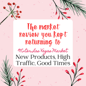 The market review you kept returning to...Winter Las Vegas Market - New Products, High Traffic, Good Times