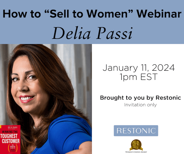 Selling to Women webinar with Delia Passi. Janurary 11, 2024 at 1 pm EST.